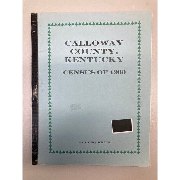 Other - Calloway County Kentucky Census 1930 Laura Willis 2004 Historical